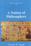 Who Are the Jews? A Nation of Philosophers (Seymour Itzkoff)
