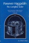 Passover Haggadah: The Complete Seder (Arthur M. Silver) 