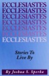 Ecclesiastes: Stories to Live By (Joshua S. Sperka) 