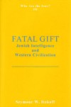 Who Are the Jews? Fatal Gift (Seymour Itzkoff)