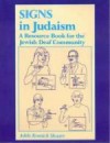 Signs in Judaism: A Resource Book for the Jewish Deaf Community (Adele Kronick Shuart) 