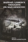 Raphael Lemkin's Thoughts On Nazi Genocide - Not Guilty? (Edited by Steven L. Jacobs)