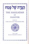 The Haggadah of Passover (Edited by Rabbi David and Tamar De Sola Pool)