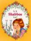 Is It Shabbos Yet?