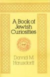 A Book of Jewish Curiosities (David M. Hausdorff) 