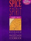Spice and Spirit Kosher for Passover Cookbook 