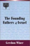 The Founding Fathers of Israel (Gershon Winer) 